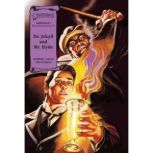 Dr. Jekyll and Mr. Hyde (A Graphic Novel Audio) Illustrated Classics, Robert Louis Stevenson