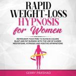 Rapid WeightLoss Hypnosis for Women, Gerry Prashad