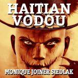 Haitian Vodou, Monique Joiner Siedlak