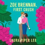 Zoe Brennan, First Crush, Laura Piper Lee