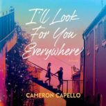 Ill Look for You Everywhere, Cameron Capello