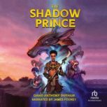 The Shadow Prince, David Anthony Durham