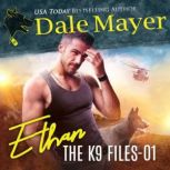 Ethan Book 1 of The K9 Files, Dale Mayer