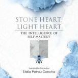 Stone Heart, Light Heart, Stella Petrou Concha