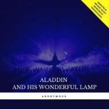Aladdin and his Wonderful Lamp, Anonymous
