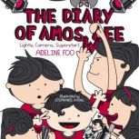 The Diary of Amos Lee Lights, Camera..., Adeline Foo