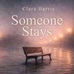 Someone Stays, Clara Harris
