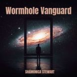 Wormhole Vanguard, SHAMONICA STEWART