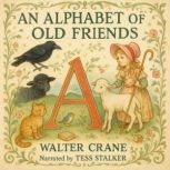 An Alphabet of Old Friends, Walter Crane