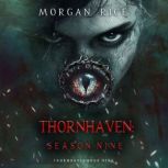 Thornhaven Season Nine Book Nine of..., Morgan Rice