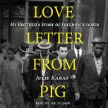 Love Letter from Pig, Julie P Kabat