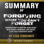 SUMMARY of Forgiving What You Cant F..., BOOK TIGERS