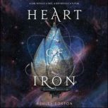Heart of Iron, Ashley Poston