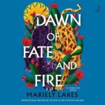 Dawn of Fate and Fire, Mariely Lares