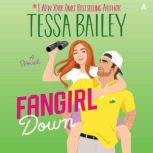 Fangirl Down, Tessa Bailey
