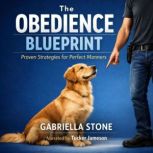 The Obedience Blueprint, Gabriella Stone