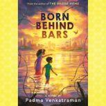 Born Behind Bars, Padma Venkatraman