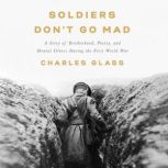 Soldiers Dont Go Mad, Charles Glass