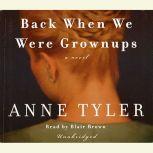 Back When We Were Grownups, Anne Tyler