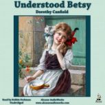 Understood Betsy, Dorothy Canfield