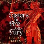 Sisters of Fire and Fury, Laura Bates