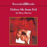 Deliver Me From Evil, Mary Monroe