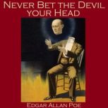 Never Bet the Devil your Head, Edgar Allan Poe