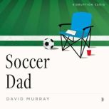 Soccer Dad, David Murray
