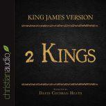 The Holy Bible in Audio - King James Version: 2 Kings, David Cochran Heath