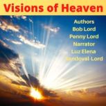 Visions of Heaven, Bob Lord