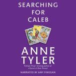 Searching for Caleb, Anne Tyler