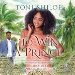To Win a Prince, Toni Shiloh