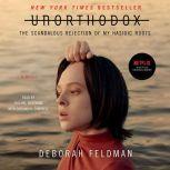 Unorthodox, Deborah Feldman