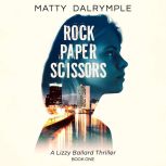 Rock Paper Scissors, Matty Dalrymple