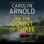 On the Count of Three, Carolyn Arnold