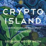 Crypto Island, Georgine Hodgkinson