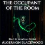 The Occupant of the Room, Algernon Blackwood