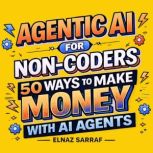 Agentic AI for NonCoders, Elnaz Sarraf