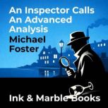 An Inspector Calls An Advanced Analys..., Michael Foster