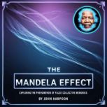 The Mandela Effect, John Harpoon