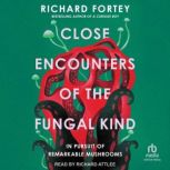 Close Encounters of the Fungal Kind, Richard Fortey