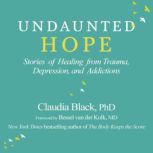 Undaunted Hope, Claudia Black Ph.D.