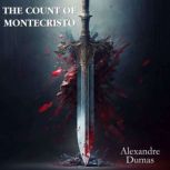 The Count of Montecristo, Alexandre Dumas