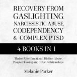 Recovery From Gaslighting, Narcissist..., Melanie Parker