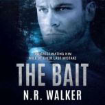 The Bait, N.R. Walker