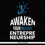 Awaken Your Entrepreneurship, Chad Hudson