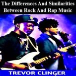 The Differences And Similarities Betw..., Trevor Clinger