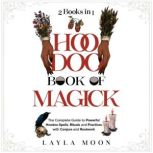 Hoodoo Book of Magick, Layla Moon