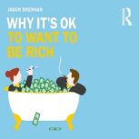 Why Its OK to Want to Be Rich, Jason Brennan
