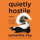Quietly Hostile, Samantha Irby